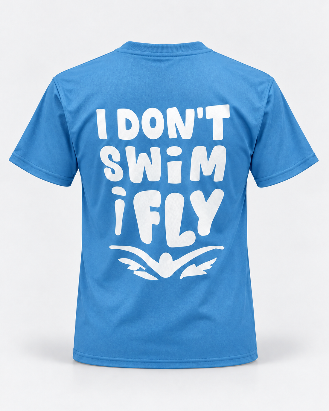 I Don’t Swim I Fly tee Cornflour blue staged back view