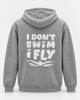 Swim Hoodie - I Don’t Swim I Fly
